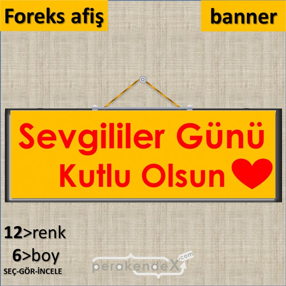 sevgililer günü kutlu olsun  SERT PLASTİK POSTER,  AFİŞ (BANNER) -dikdörtgen,tek yön baskı