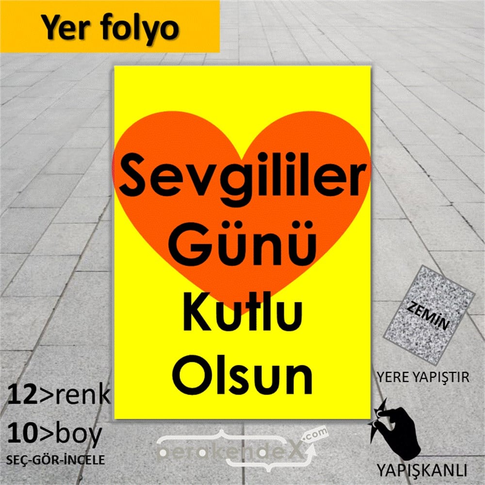 sevgililer günü kutlu olsun  YER - ZEMİN FOLYO,  VİNİL -dikdörtgen,tek yön baskı