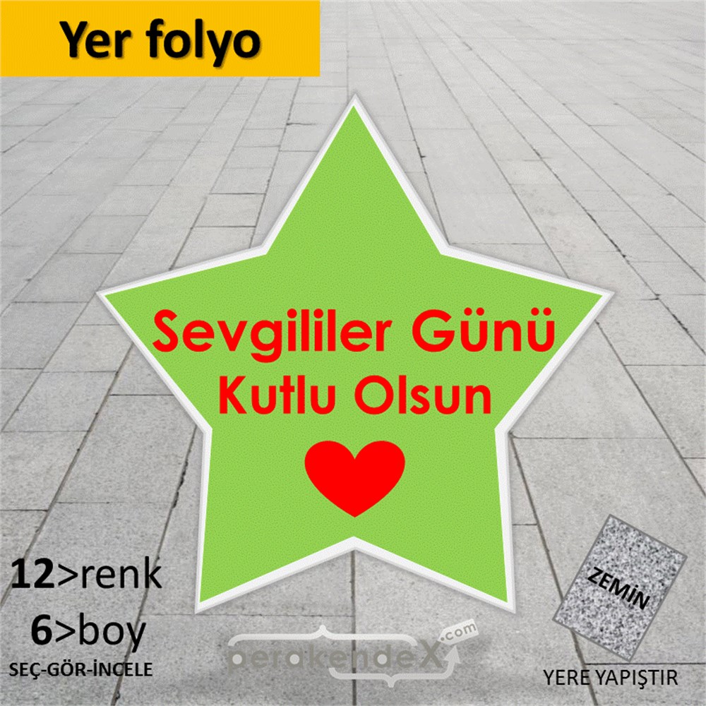 sevgililer günü kutlu olsun  YER - ZEMİN FOLYO,  VİNİL -yıldız,tek yön baskı