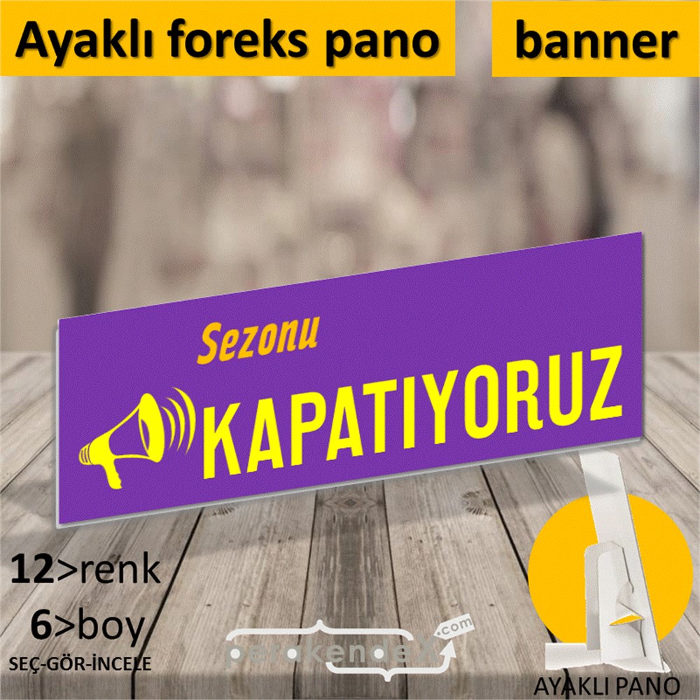 sezonu kapatıyoruz AYAKLI REKLAM BANNER -dikdörtgen,tek yön baskı