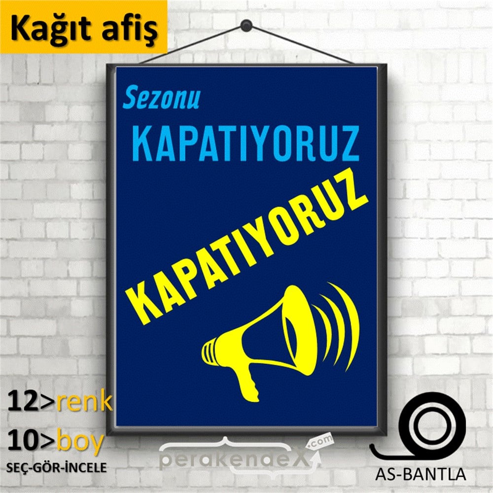 sezonu kapatıyoruz POSTERİ -dikdörtgen,tek yön baskı