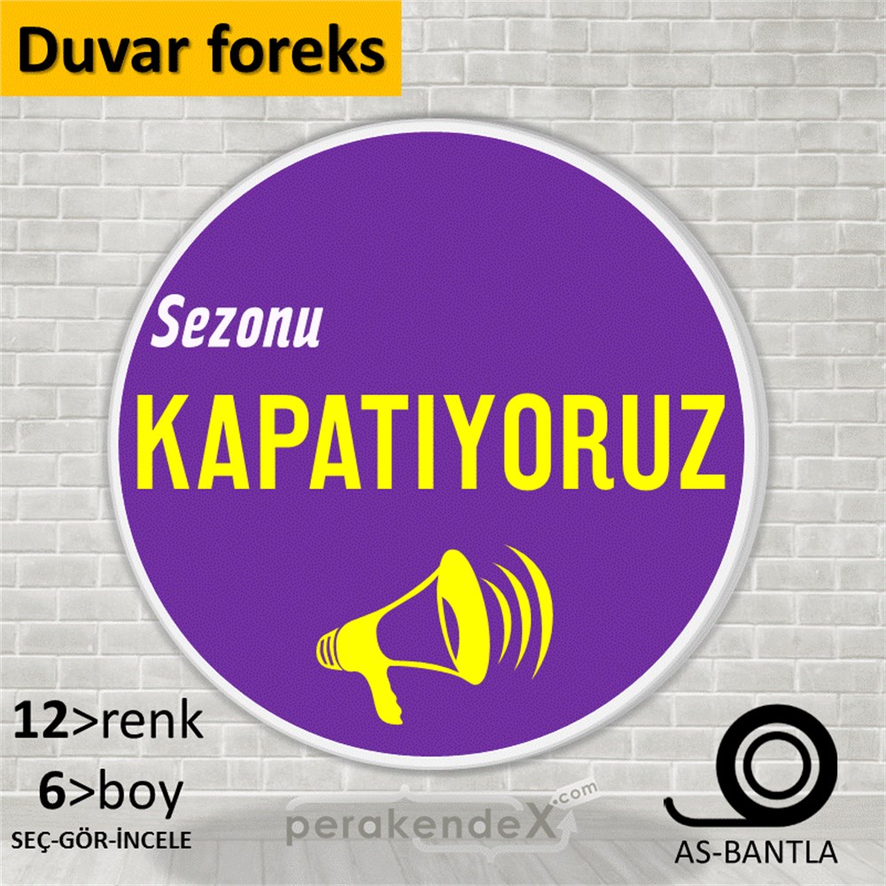 sezonu kapatıyoruz SERT PLASTİK POSTER -oval,tek yön baskı