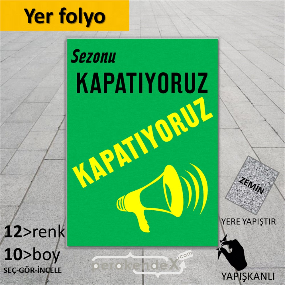 sezonu kapatıyoruz YER ZEMİNE YAPIŞIR -dikdörtgen,tek yön baskı