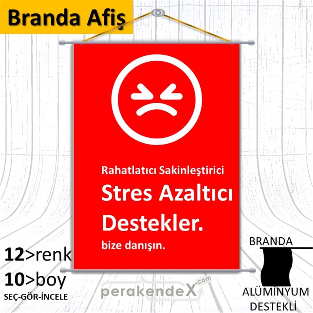 Stres Azaltıcı Destekler  BRANDA POSTER,  AFİŞ -dikdörtgen,tek yön baskıbranda poster,  afiş