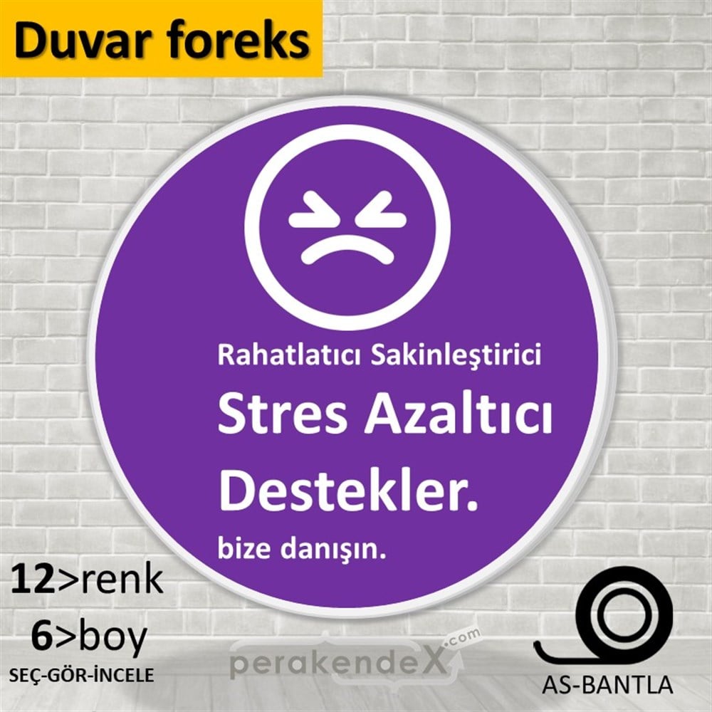 Stres Azaltıcı Destekler  SERT PLASTİK POSTER,  AFİŞ -oval,tek yön baskısert plastik poster,  afiş