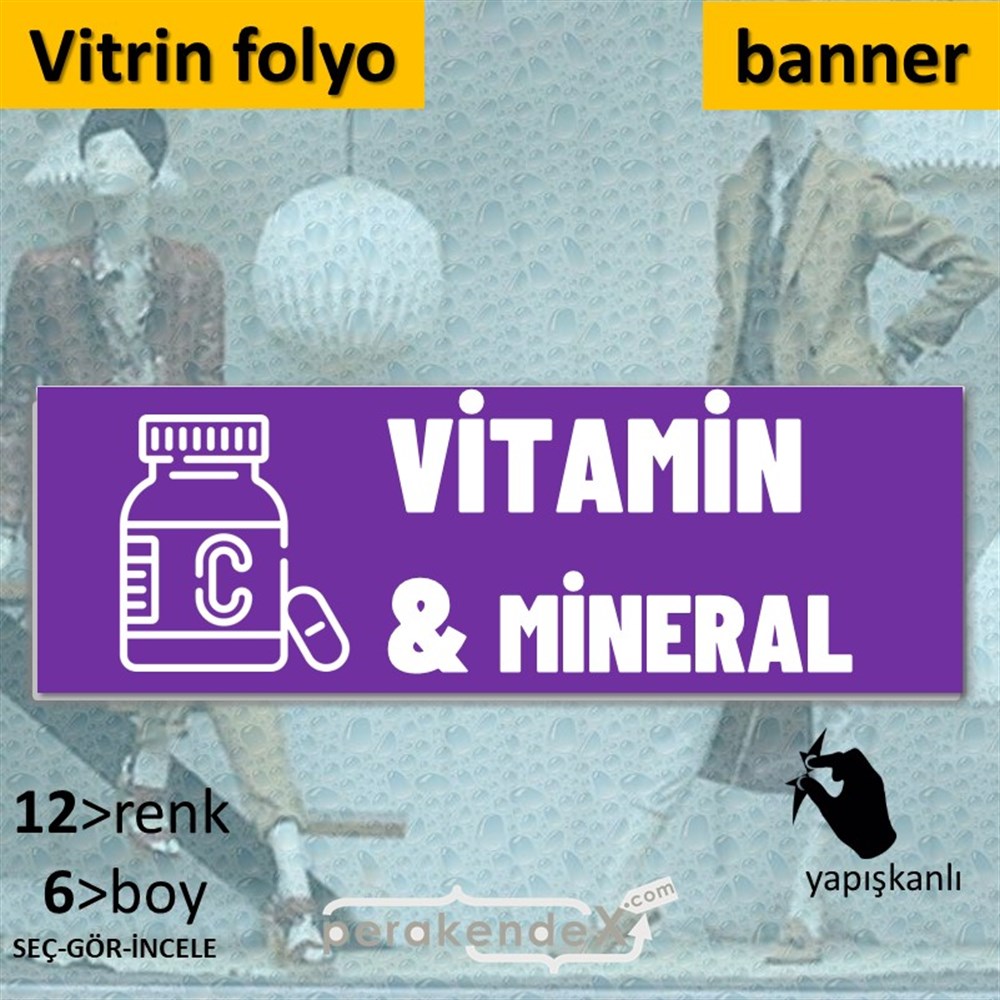 Vitamin Ve Mineral Yazısı VİTRİN, CAM FOLYO,  VİNİL (BANNER) -dikdörtgen,tek yön baskıvitrin - cam folyo,  vinil