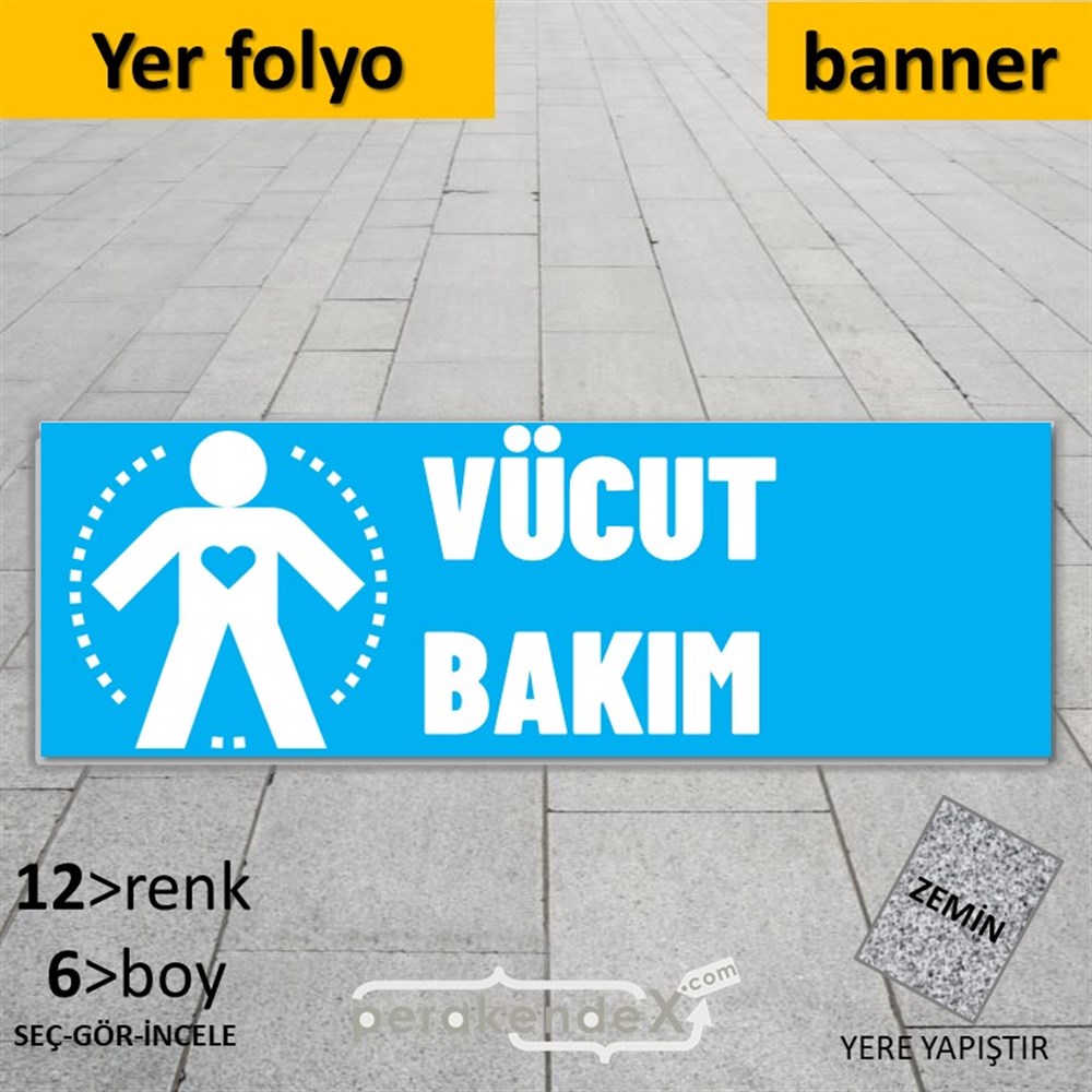 Vücut Bakım Ürün Yazısı YER - ZEMİN FOLYO,  VİNİL (BANNER) -dikdörtgen,tek yön baskıyer - zemin folyo,  vinil