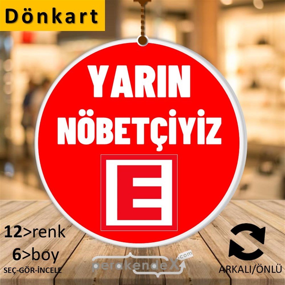 Yarın Nöbetçiyiz Yazısı DÖNKART -oval,çift yön baskıdön-kart