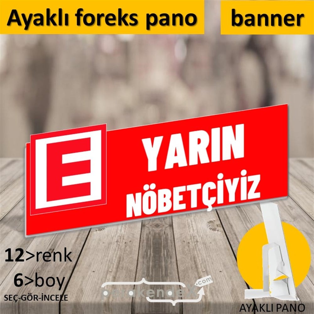 Yarın Nöbetçiyiz Yazısı KARTON AYAKLI POSTER,  PANO (BANNER) -dikdörtgen,tek yön baskıkarton ayaklı poster,  pano