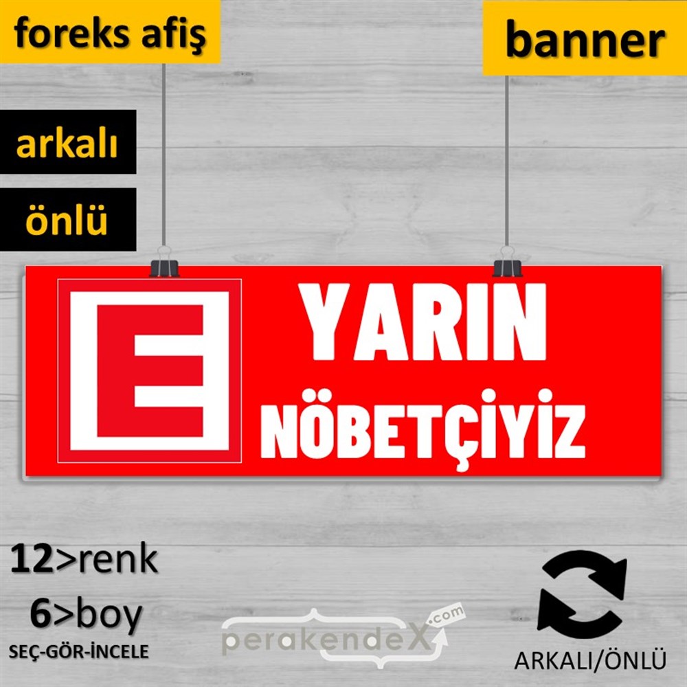 Yarın Nöbetçiyiz Yazısı SERT PLASTİK POSTER,  AFİŞ (BANNER) -dikdörtgen,çift yön baskısert plastik poster,  afiş