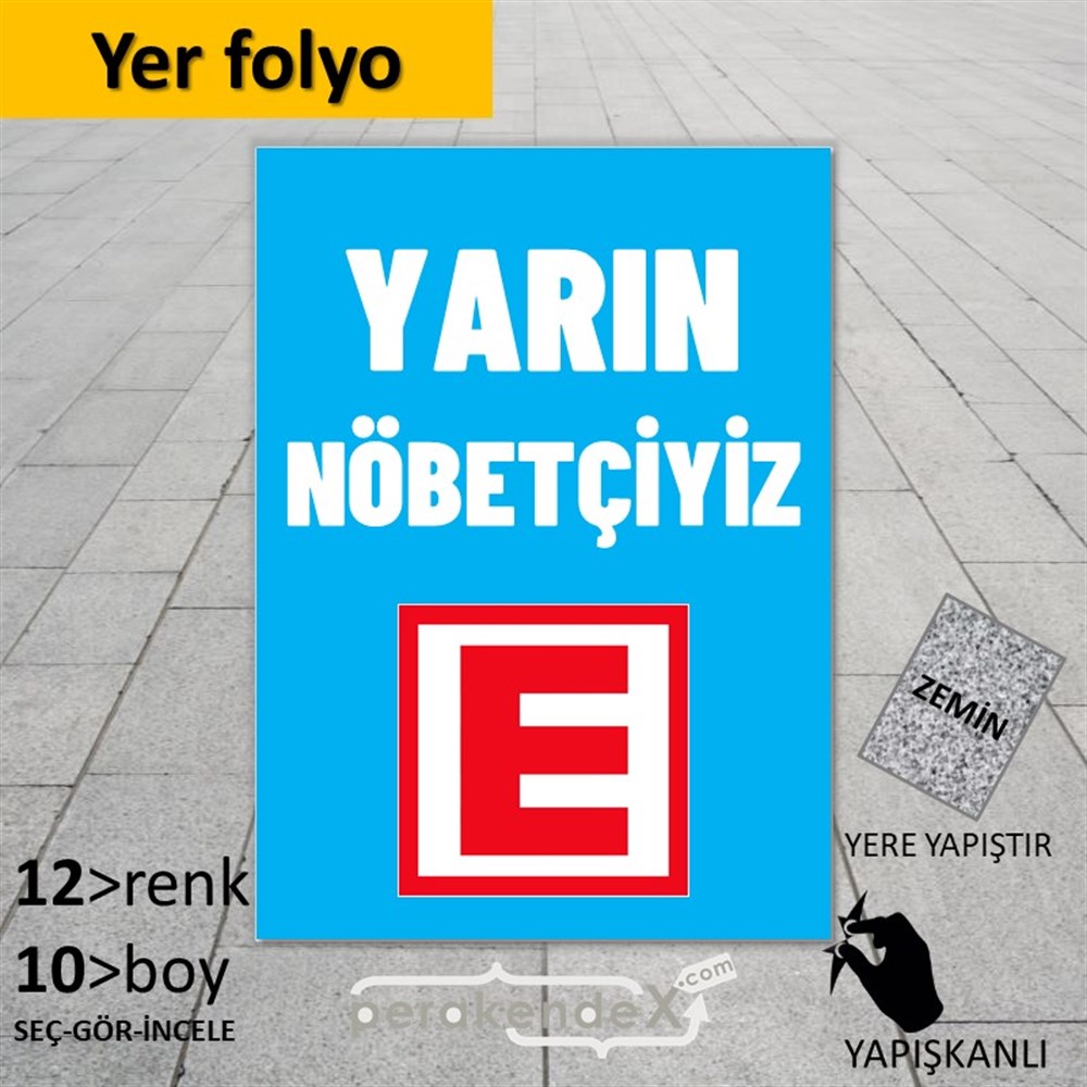 Yarın Nöbetçiyiz Yazısı YER - ZEMİN FOLYO,  VİNİL -dikdörtgen,tek yön baskıyer - zemin folyo,  vinil