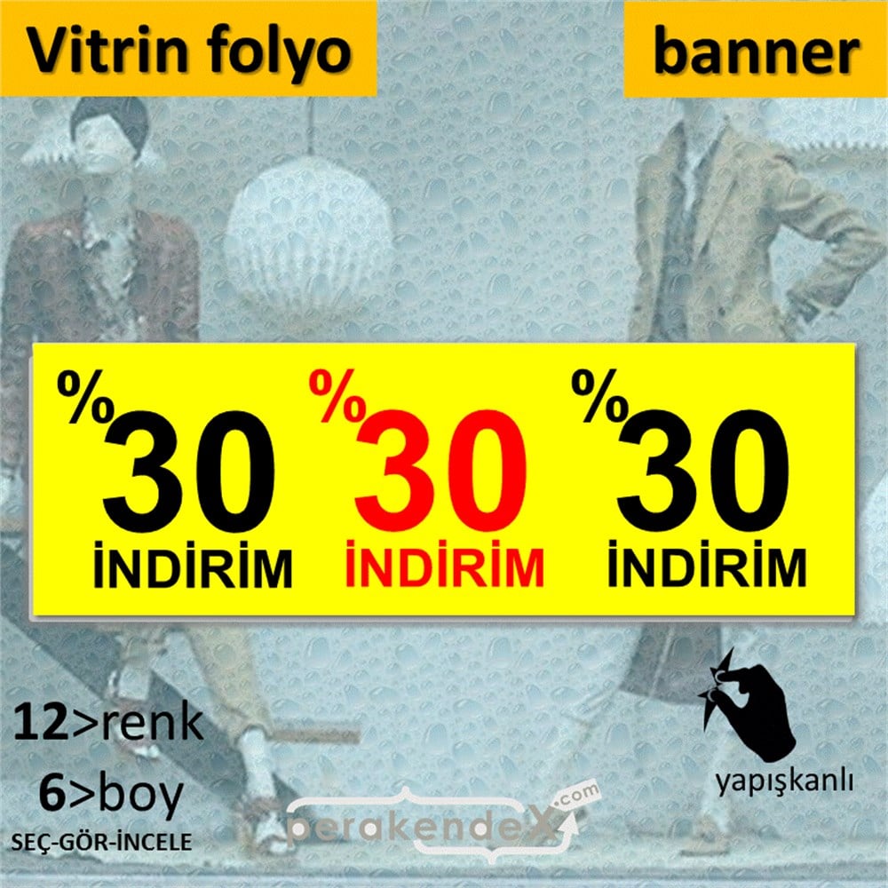 yüzde 30 indirim CAMA YAPIŞAN FOLYO BANNER -dikdörtgen,tek yön baskı