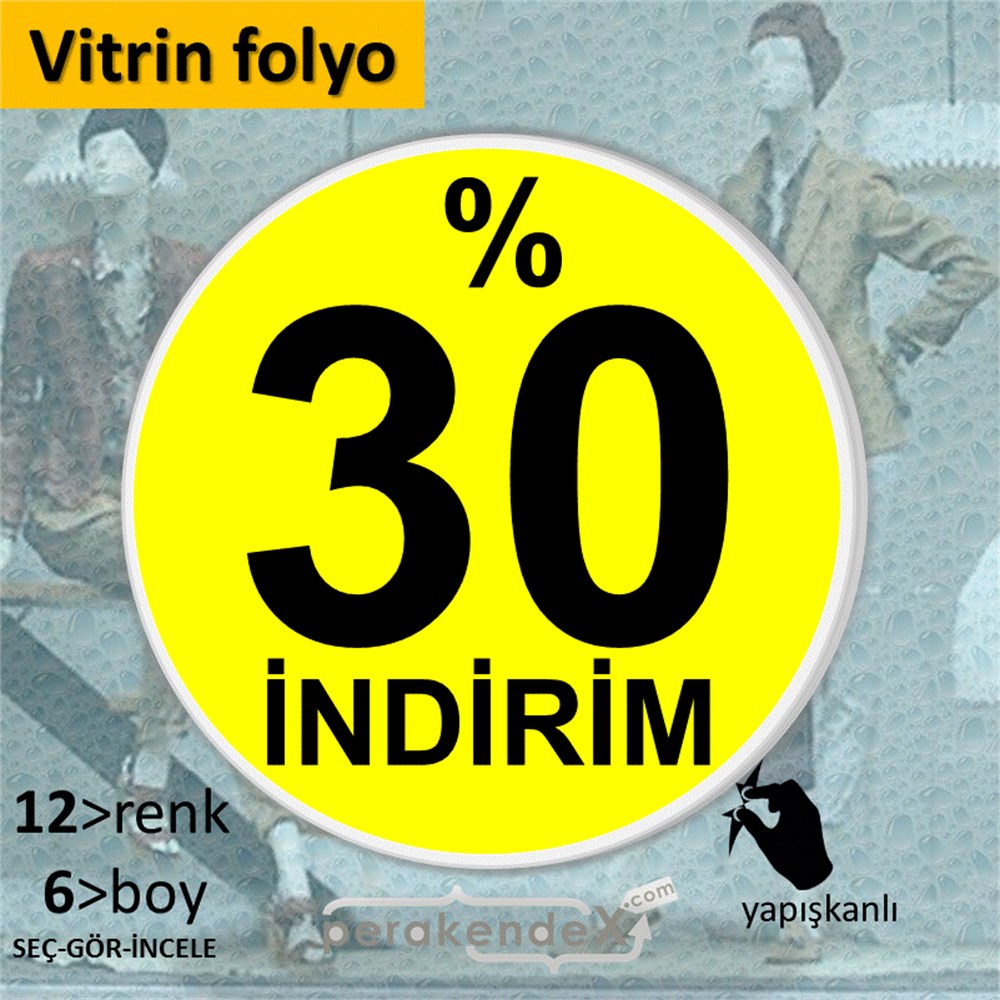 yüzde 30 indirim CAMA YAPIŞAN FOLYO -oval,tek yön baskı