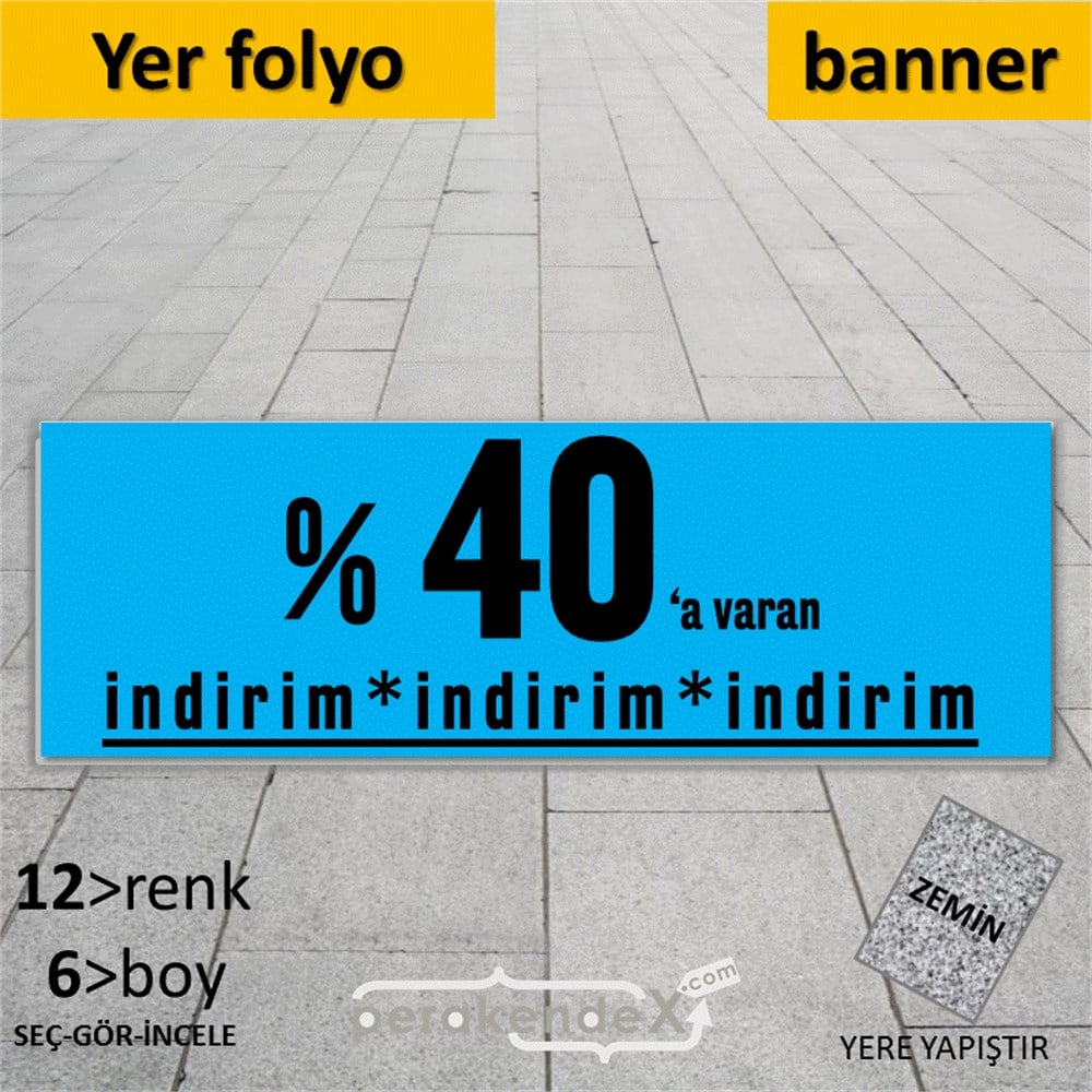 yüzde 40 a varan indirim YER ZEMİNE YAPIŞAN BANNER -dikdörtgen,tek yön baskı