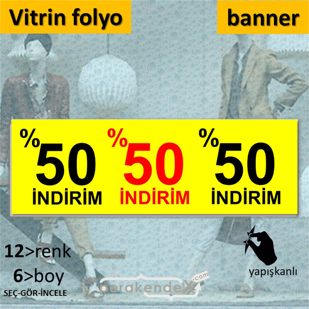 yüzde 50 indirim CAMA YAPIŞAN FOLYO BANNER -dikdörtgen,tek yön baskı