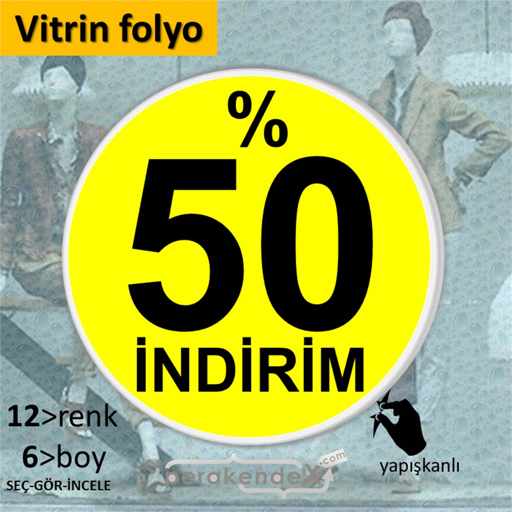 yüzde 50 indirim CAMA YAPIŞAN FOLYO -oval,tek yön baskı