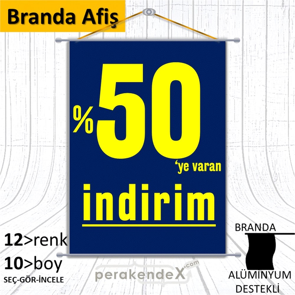 yüzde 50 ye varan indirim BRANDA AFİŞİ -dikdörtgen,tek yön baskı