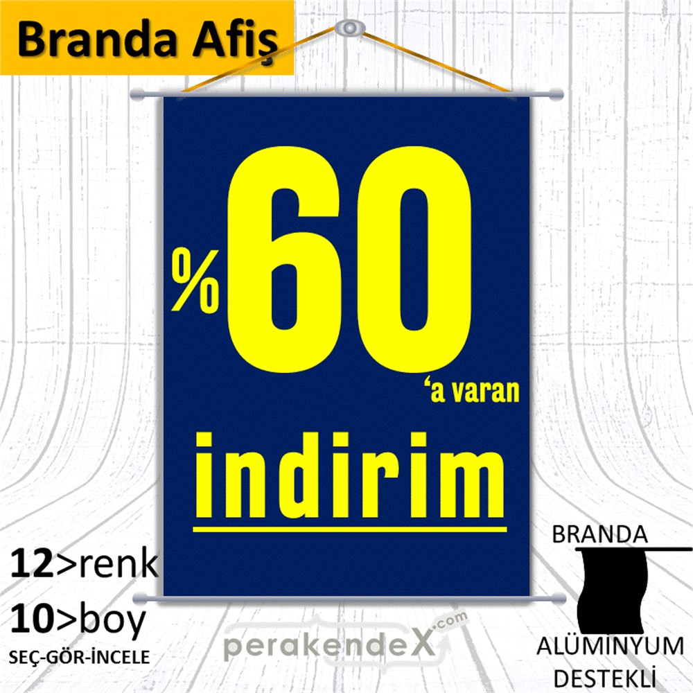 yüzde 60 a varan indirim BRANDA AFİŞİ -dikdörtgen,tek yön baskı