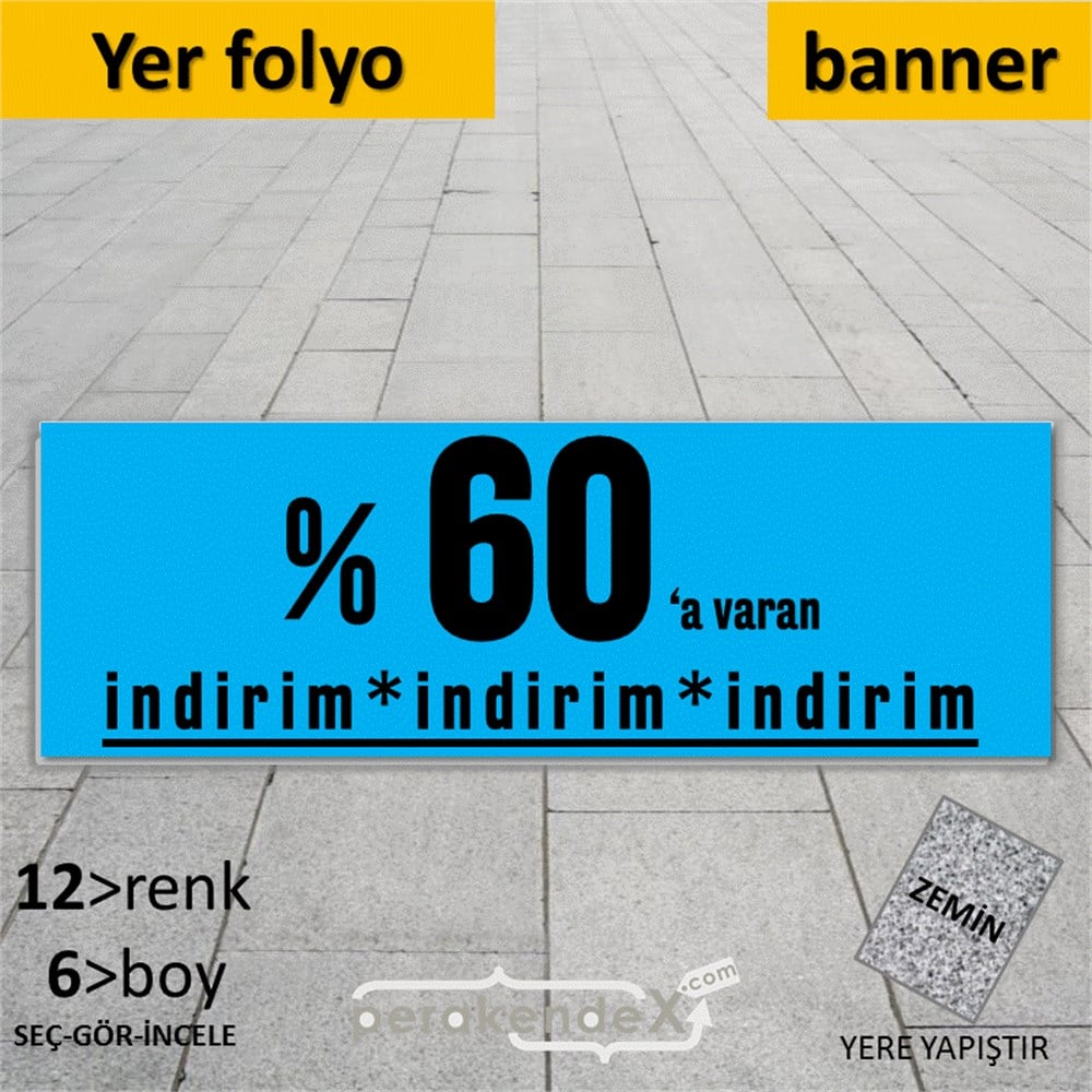 yüzde 60 a varan indirim YER ZEMİNE YAPIŞAN BANNER -dikdörtgen,tek yön baskı