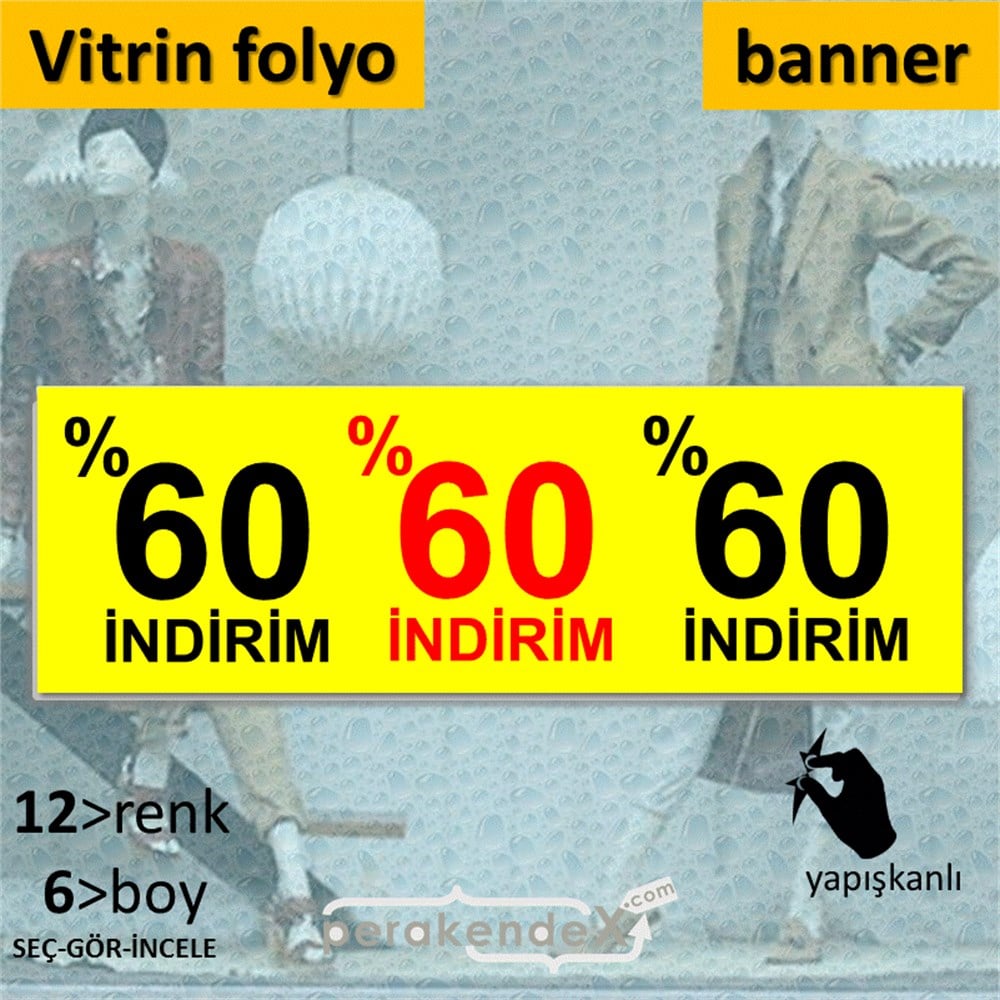 yüzde 60 indirim CAMA YAPIŞAN FOLYO BANNER -dikdörtgen,tek yön baskı