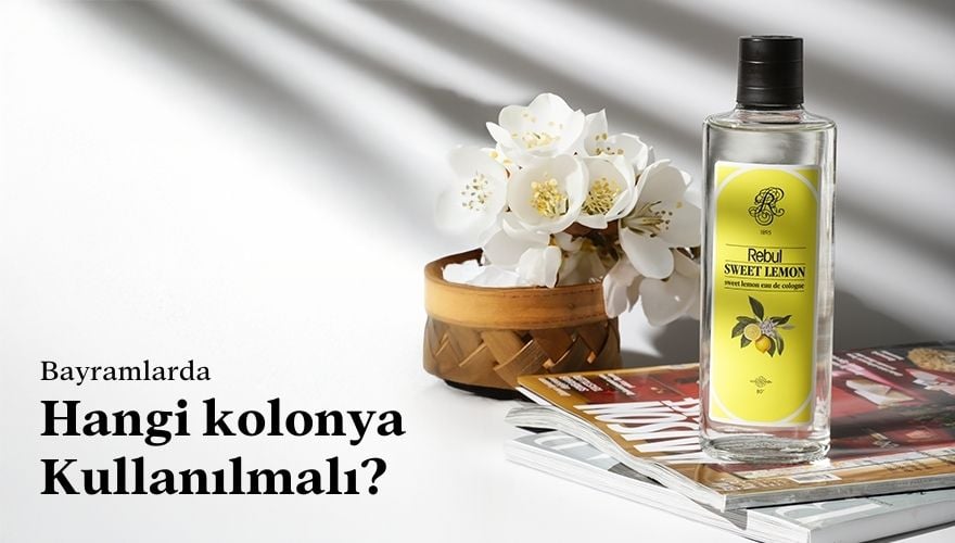 bayramlarda-kolonya-secimi