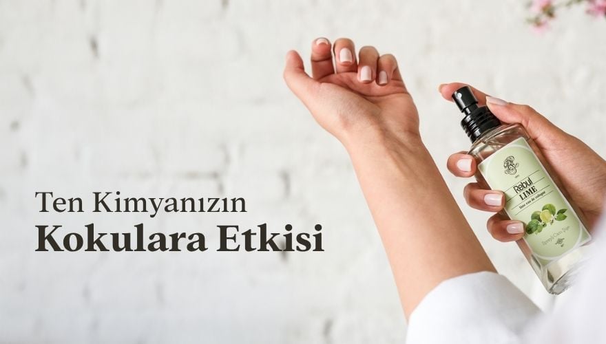 Ten Kimyanızın Kokulara Etkisi