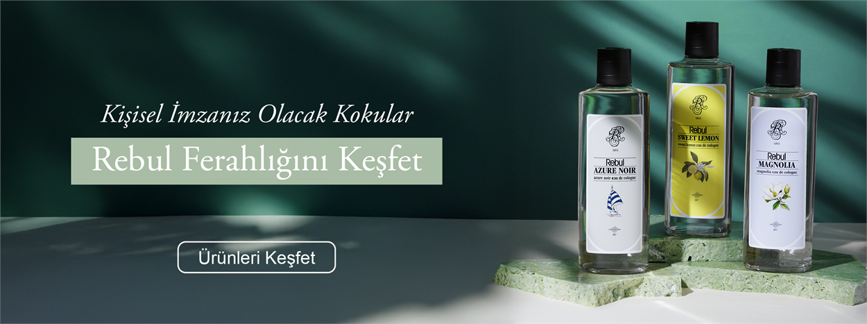 Rebul Ferahlığını Keşfet!