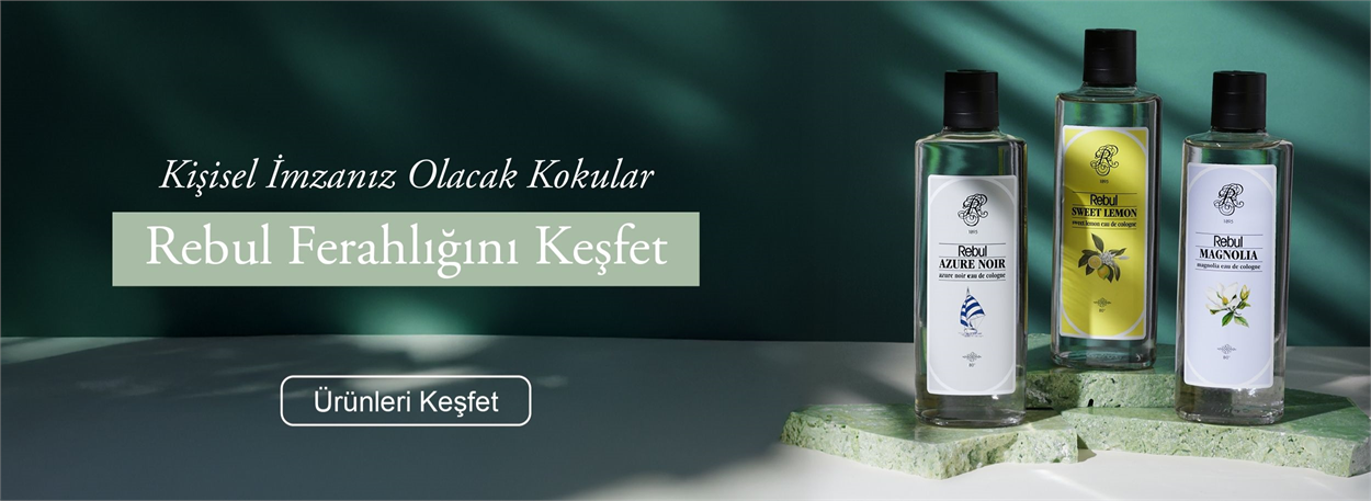 Rebul Ferahlığını Keşfet!