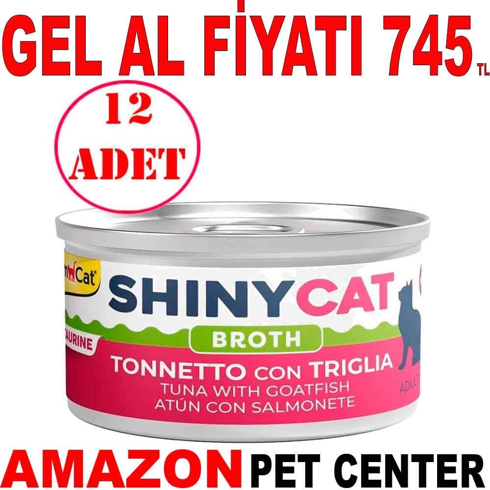Gimcat Shinycat Kedi Konservesi Ton ve Barbun Balıklı 70 Gr 12 AD Gel Al 22092007 Amazon Pet Center