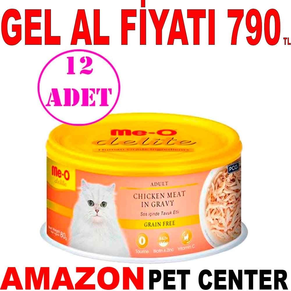 Meo Delite Tavuk Etli Tahılsız Kedi Konservesi 80 Gr 12 AD Gel Al 19819006 Amazon Pet Center