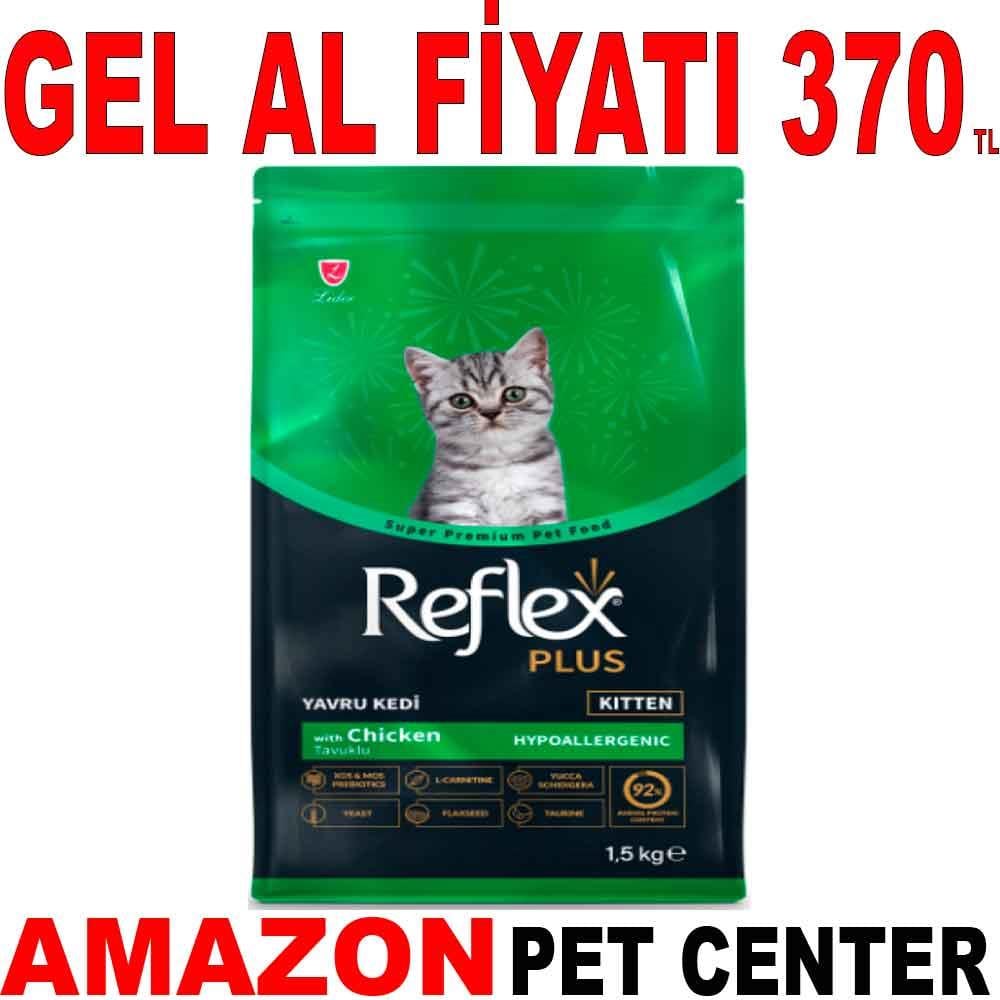 Reflex Plus Yavru Kedi Maması Tavuklu 1,5 Kg 19011004 Amazon Pet Center