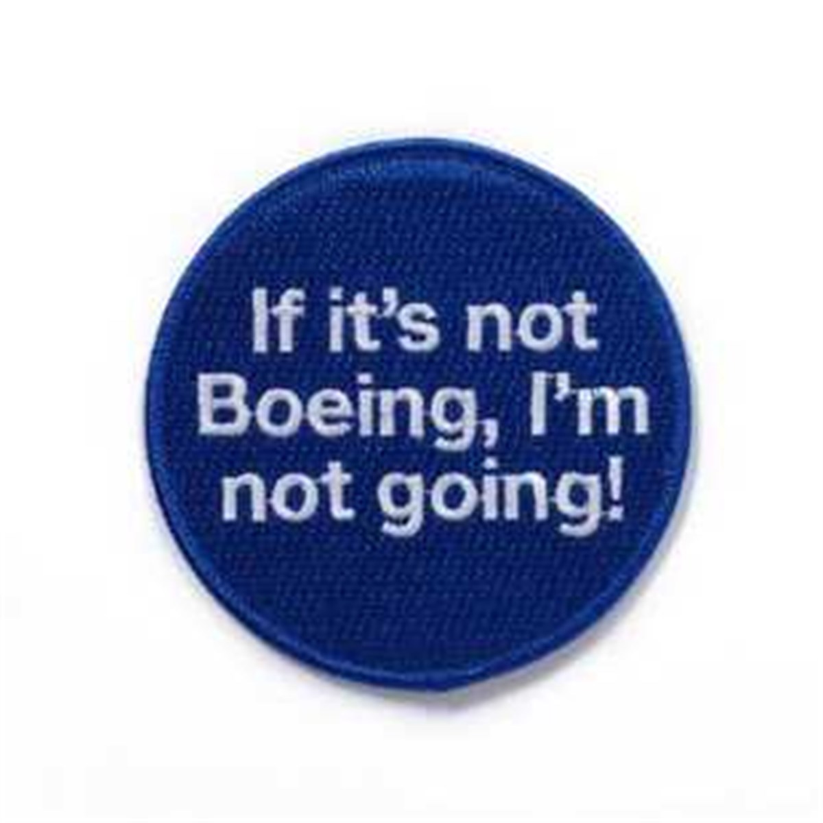 if it's not boeing i'm not going !