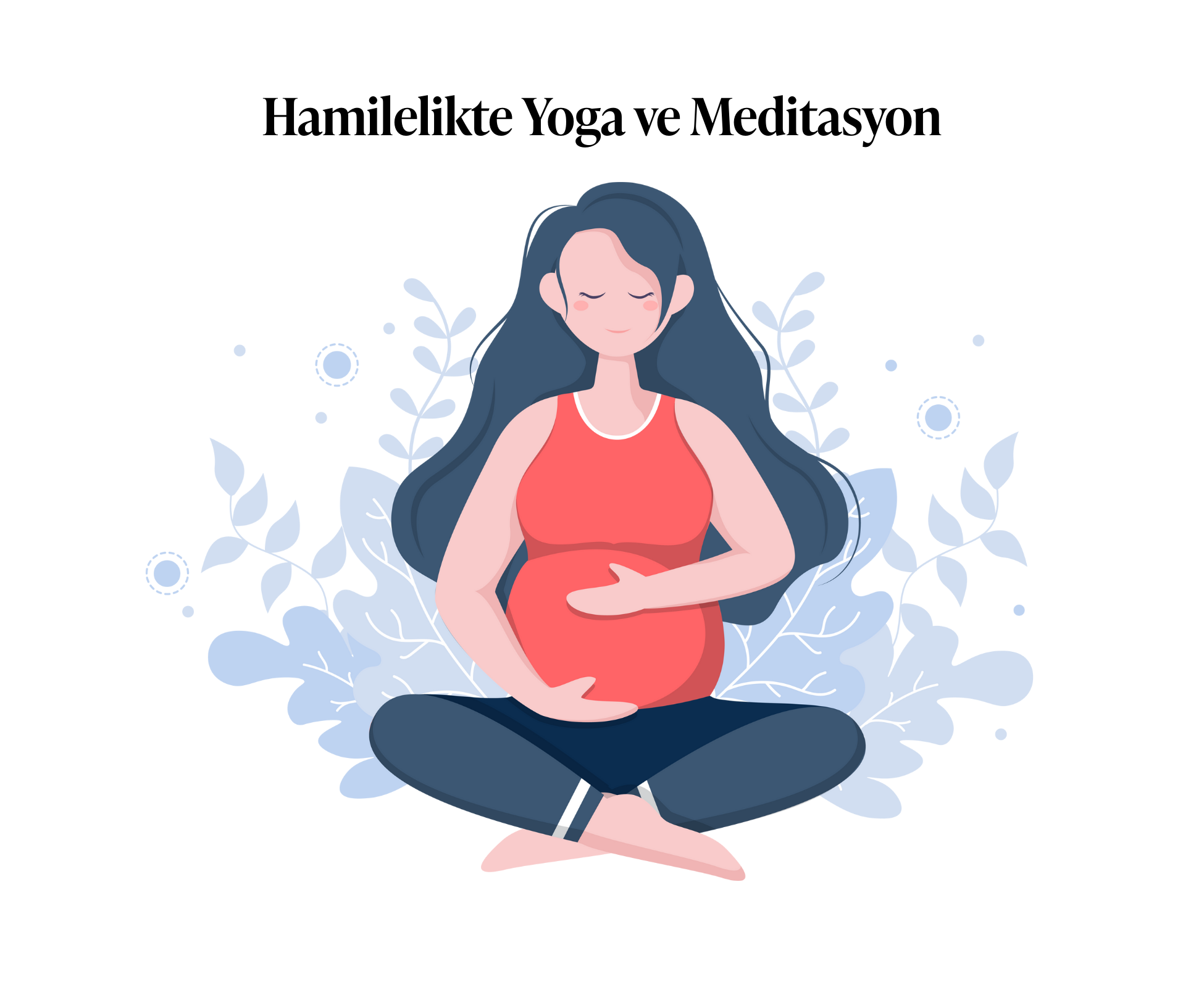 Hamilelikte Yoga ve Meditasyon: Anne ve Bebeğe İyi Gelen Pratikler