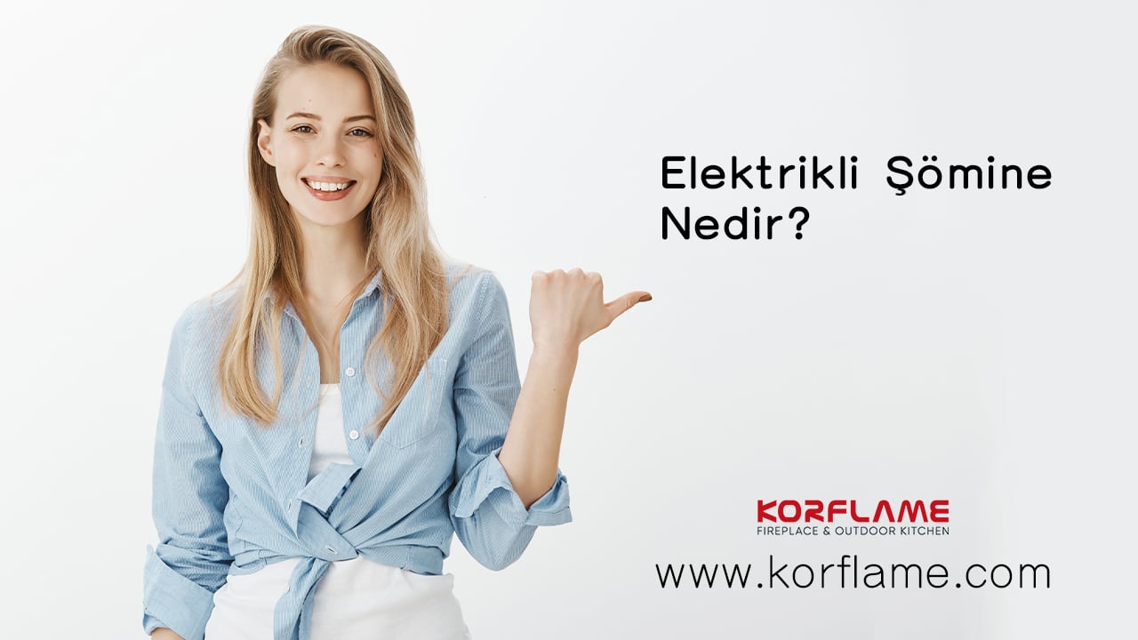 Elektrikli Şömineler Hakkında
