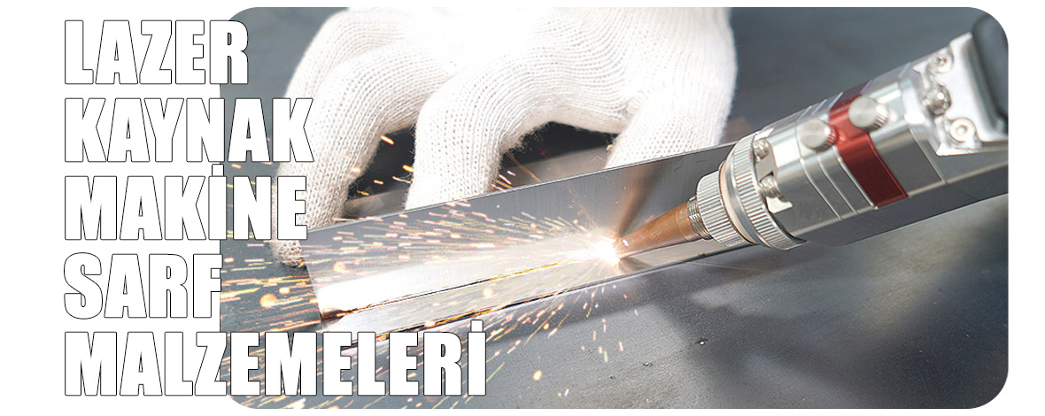 SRF® Lazer Kaynak Sarf Malzemeleri