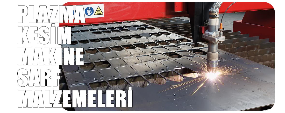 SRF - Plazma Kesim Makine Sarf Malzemeleri