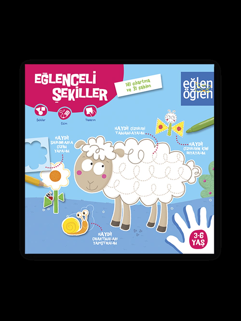 EĞLEN ÖĞREN 3-6 YAŞ EĞLENCELİ ŞEKİLLER