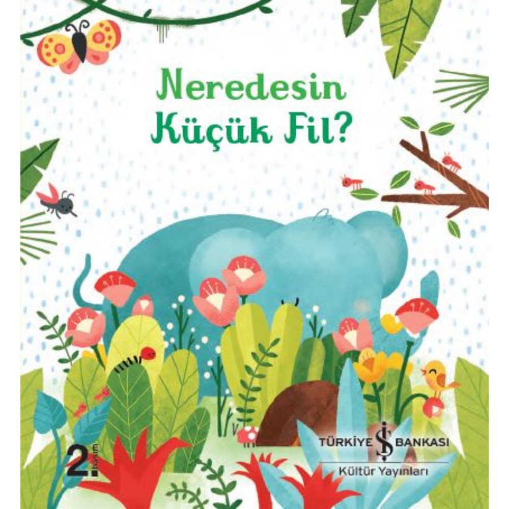 NEREDESİN KÜÇÜK FİL?