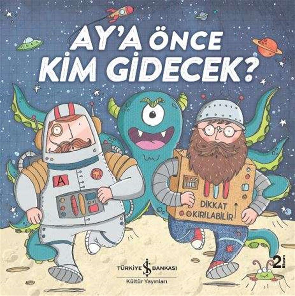 AY'A ÖNCE KİM GİDECEK?