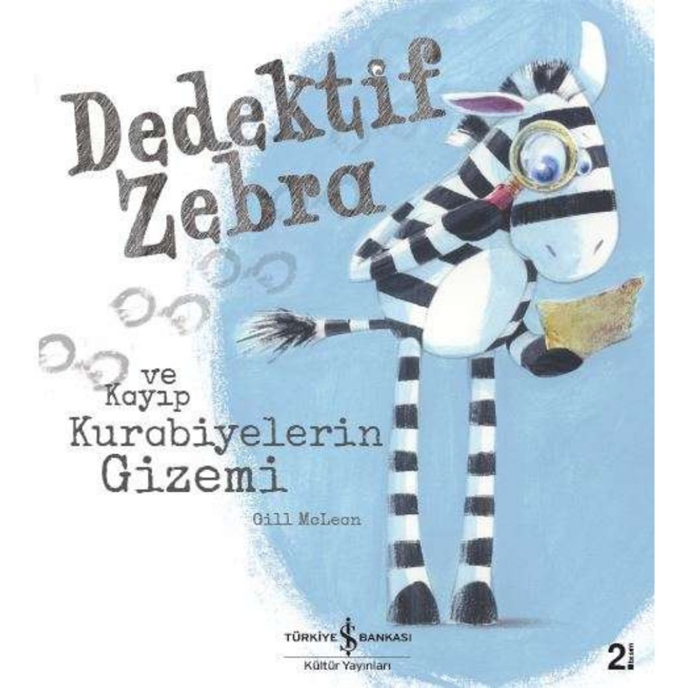 DEDEKTİF ZEBRA VE KAYIP KURABİYELERİN GİZEMİ