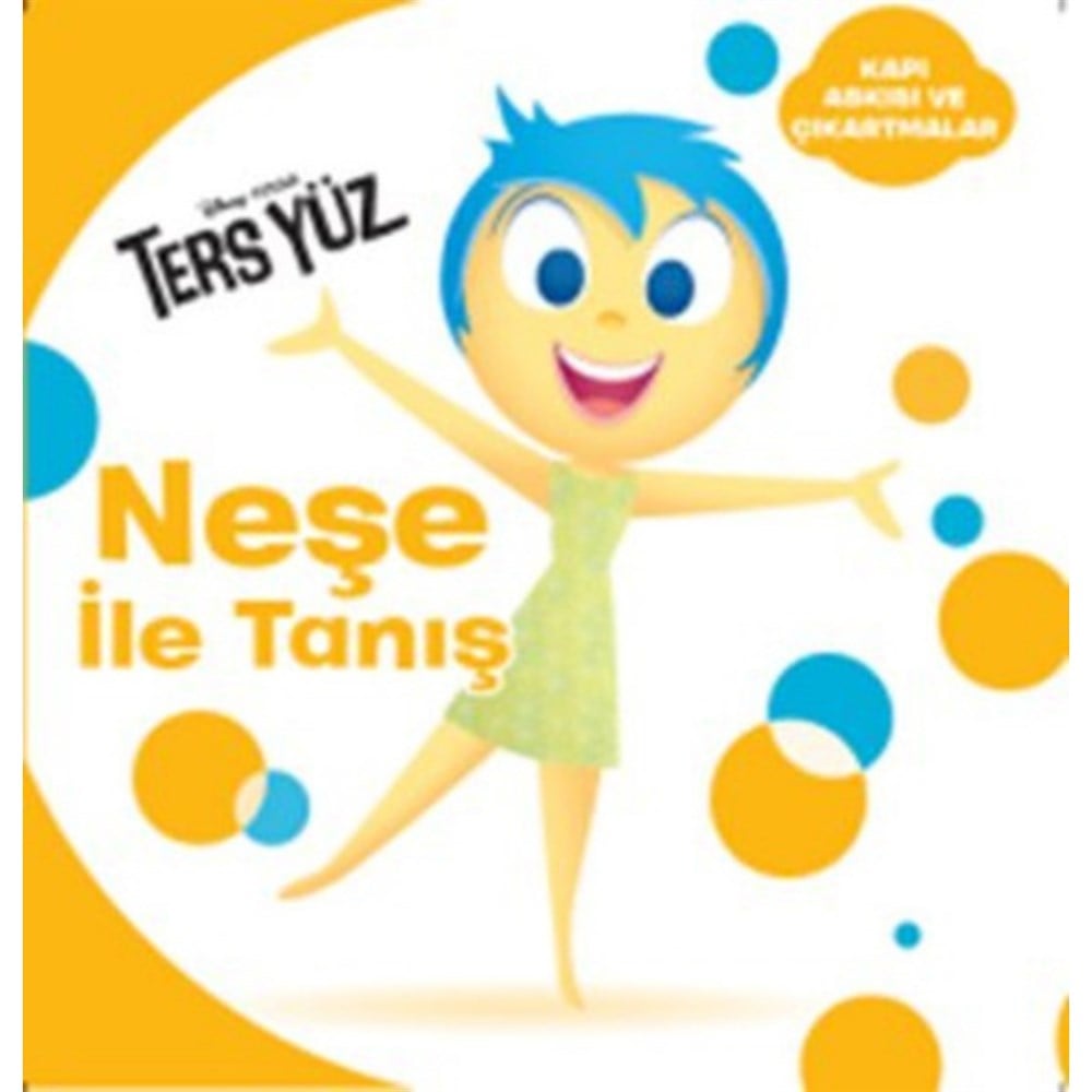 DISNEY TERS YÜZ - NEŞE İLE TANIŞ