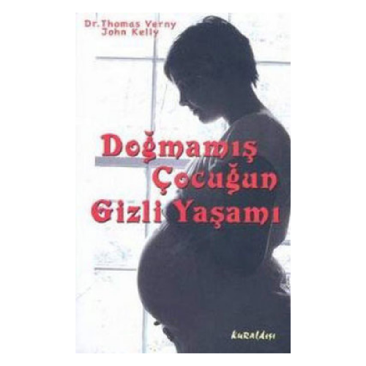 Doğmamış Çocuğun Gizli Yaşamı