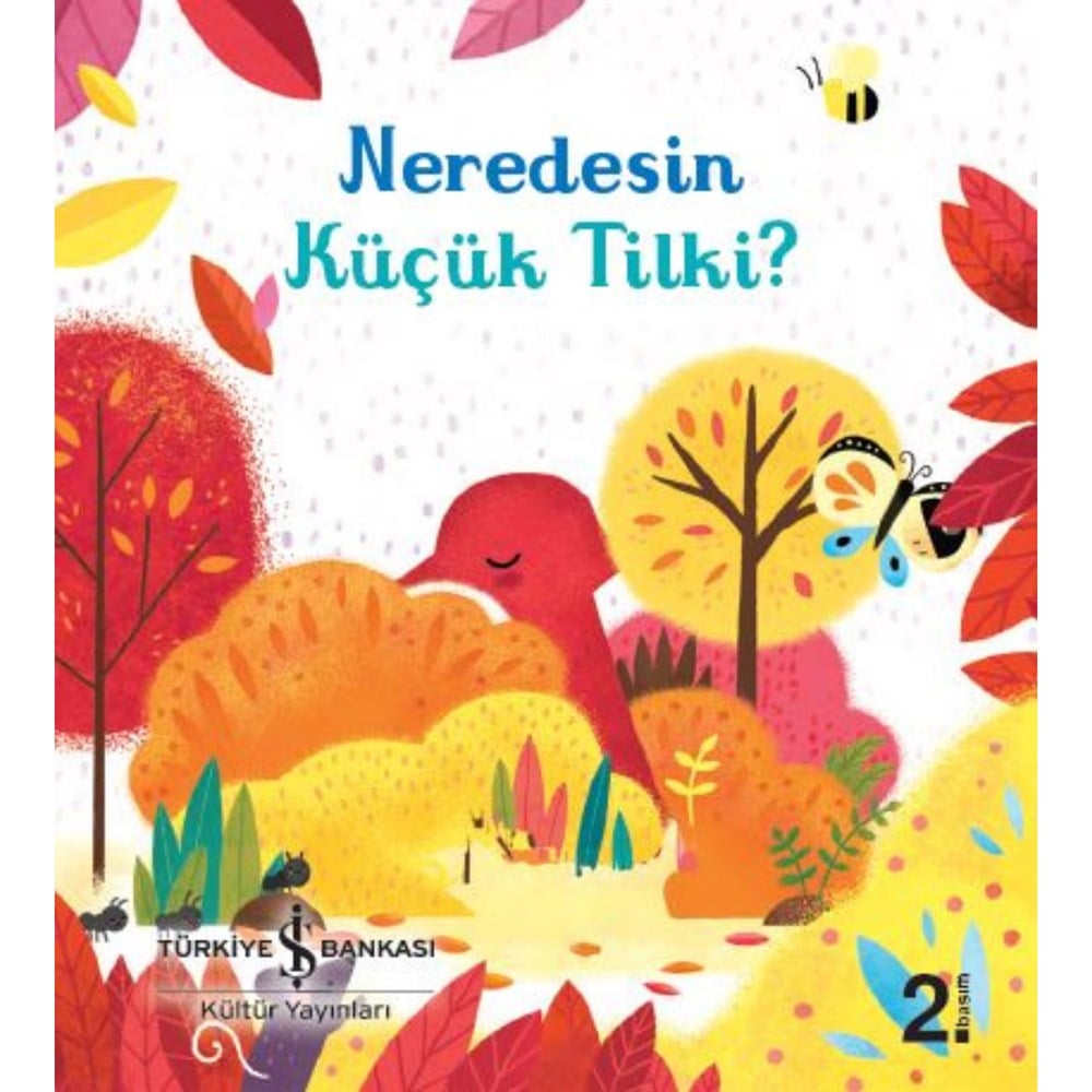 NEREDESİN KÜÇÜK TİLKİ?