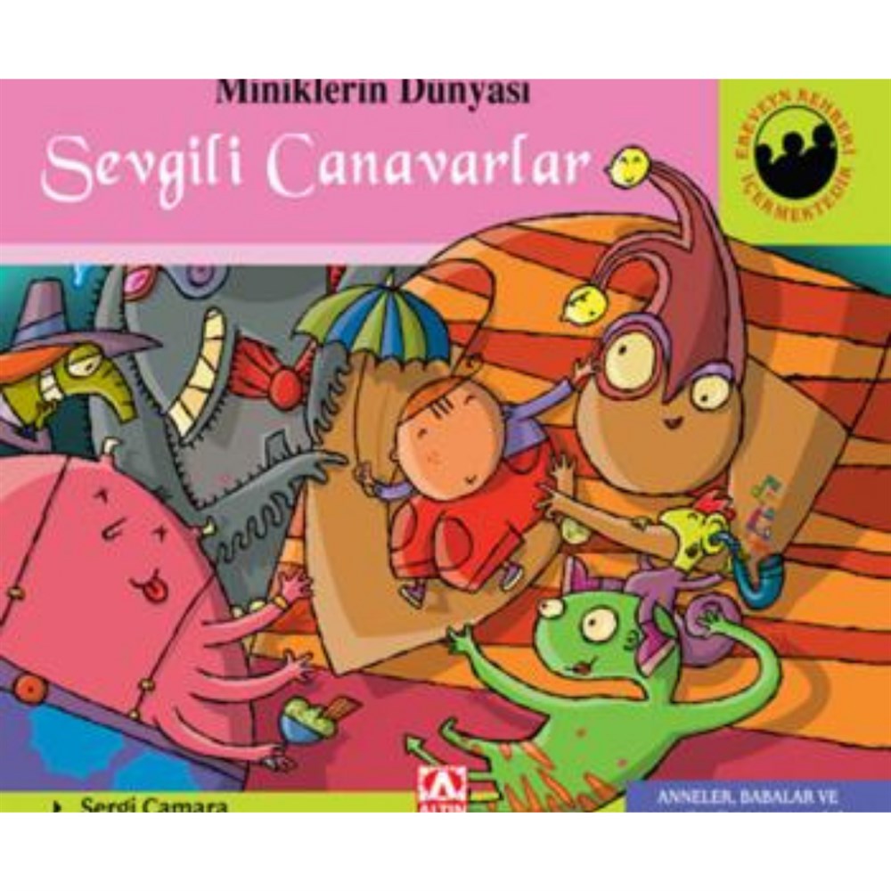 SEVGİLİ CANAVARLAR - MİNİKLERİN DÜNYASI