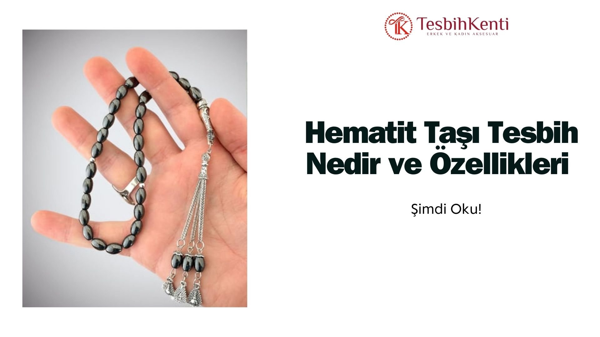 Hematit Taşı Tesbih Nedir? ve Özellikleri