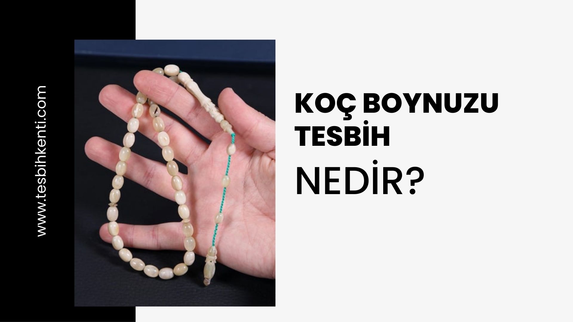 Koç Boynuzu Tesbih Nedir?