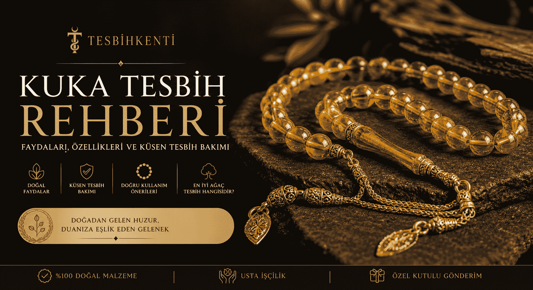 Kuka Tesbih Rehberi: Faydaları, Özellikleri ve Küsen Tesbih Bakımı