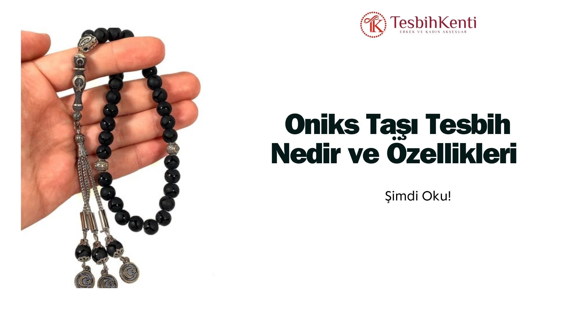 Oniks Taşı Tesbih Nedir? ve Özellikleri