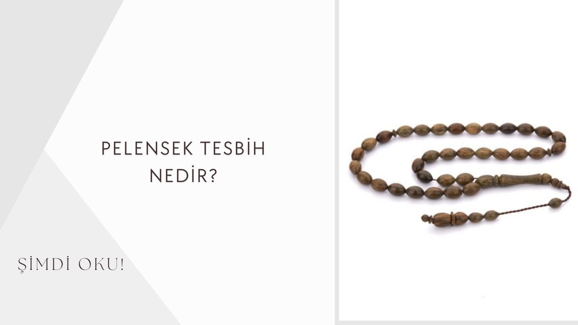 Pelensek Tesbih Nedir?