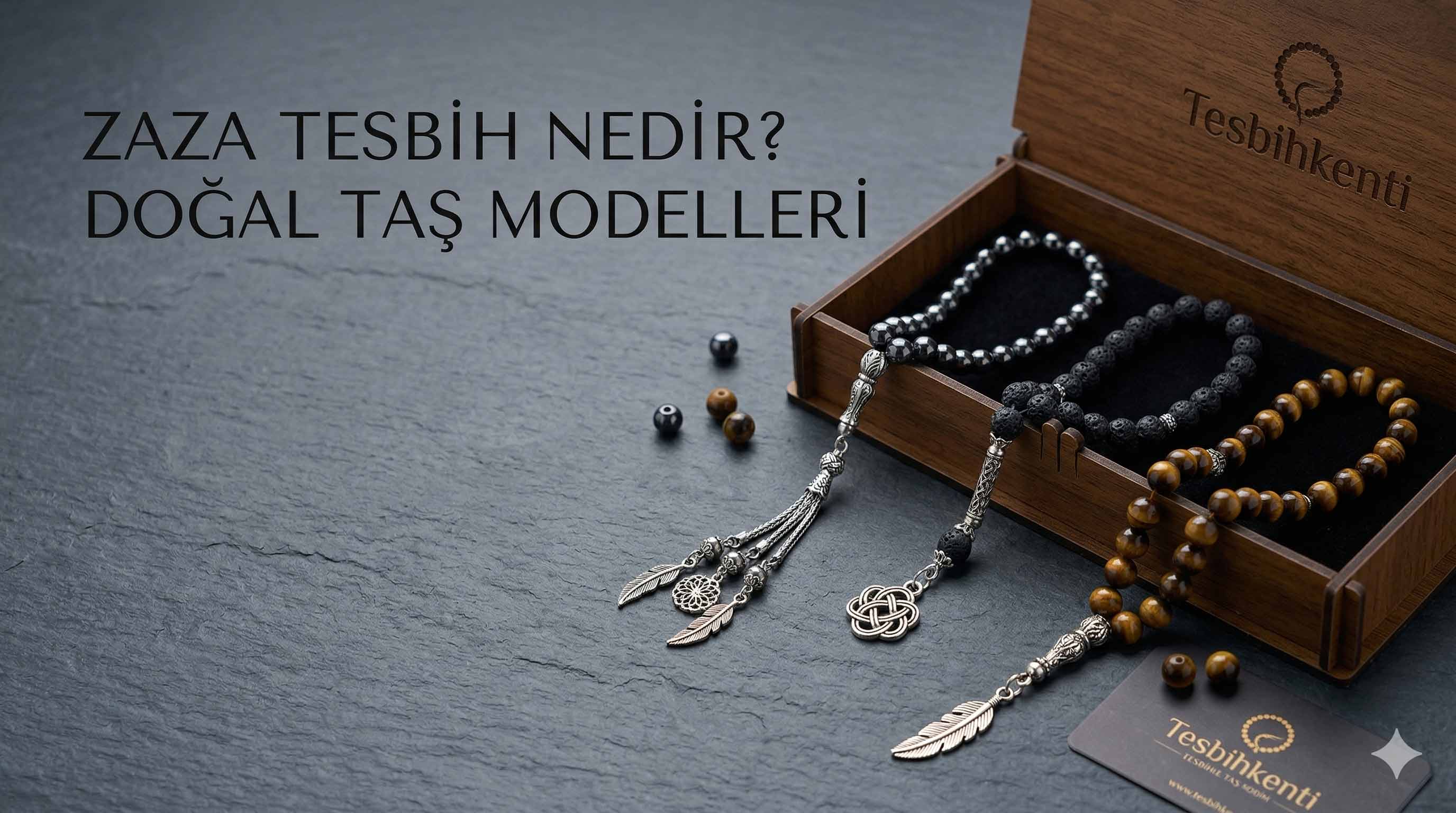 Zaza Tesbih Nedir? Doğal Taş Zaza Modelleri ve Özellikleri